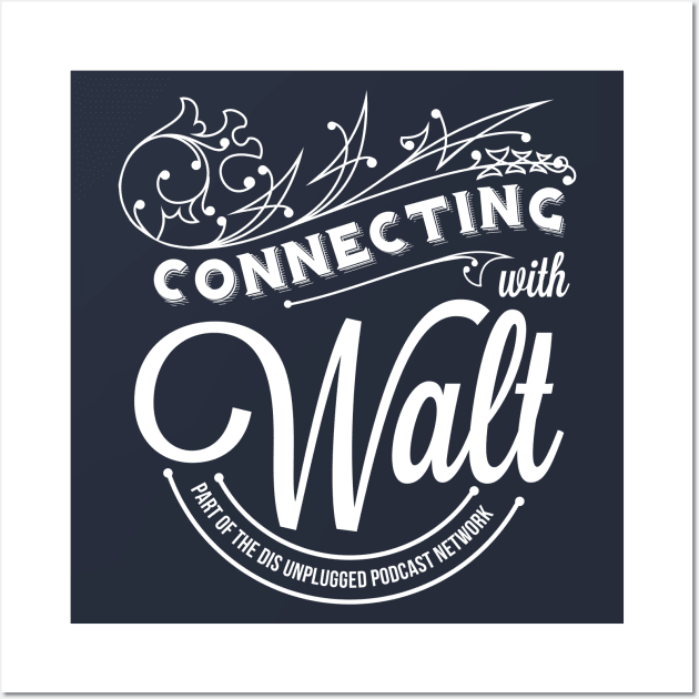 Connecting With Walt Wall Art by TheDIS